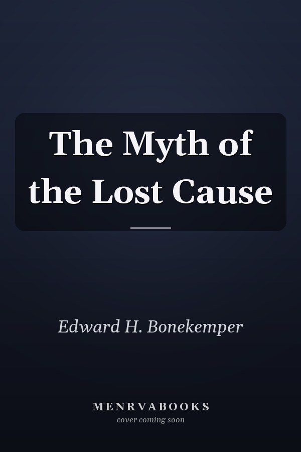 The Myth of the Lost Cause