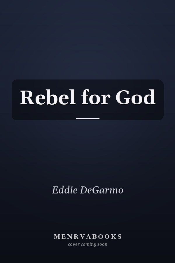 Rebel for God