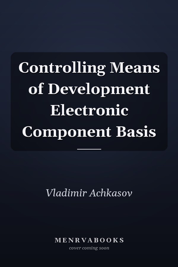 Controlling Means of Development Electronic Component Basis