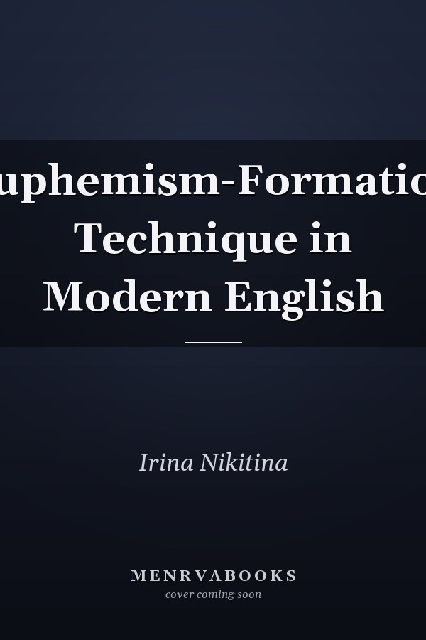 Euphemism-Formation Technique in Modern English
