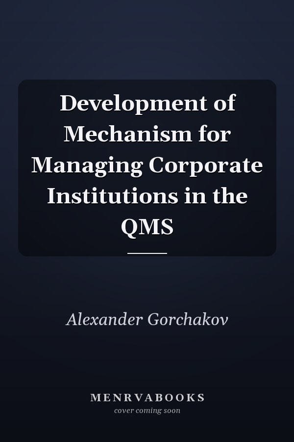 Development of Mechanism for Managing Corporate Institutions in the QMS