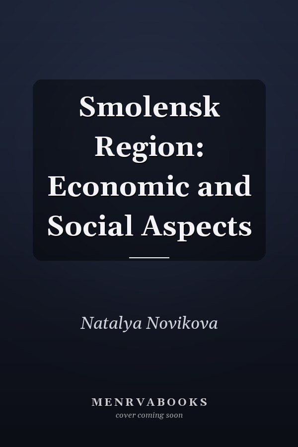 Smolensk Region: Economic and Social Aspects