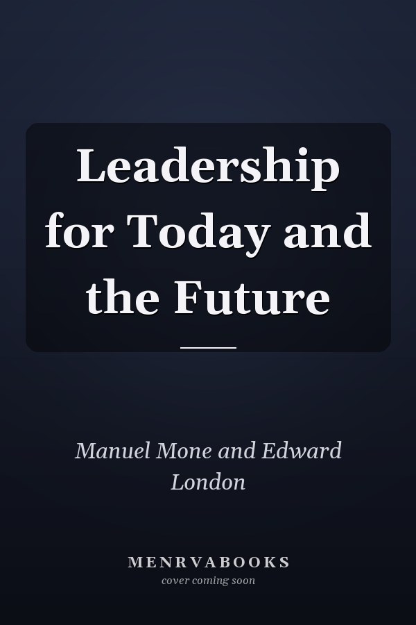 Leadership for Today and the Future