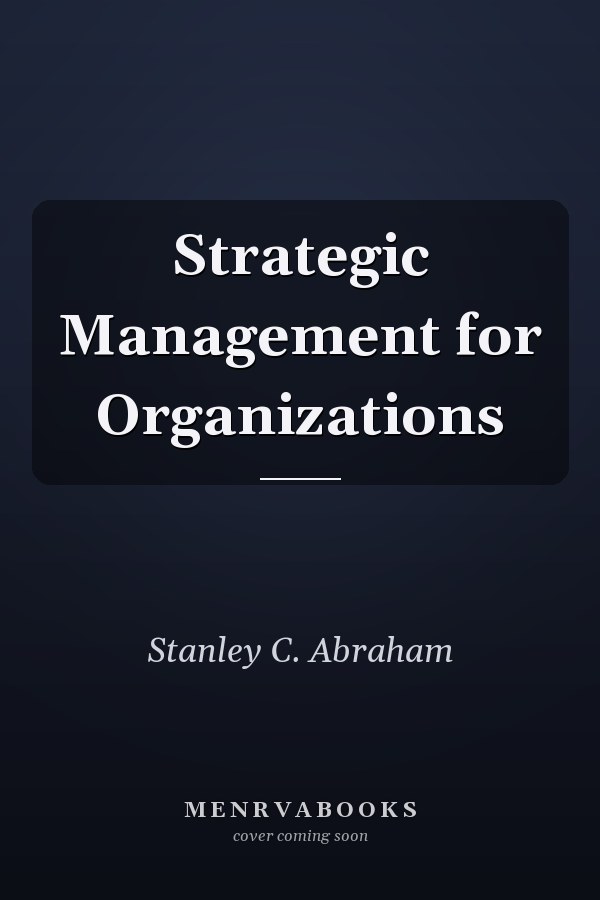 Strategic Management for Organizations