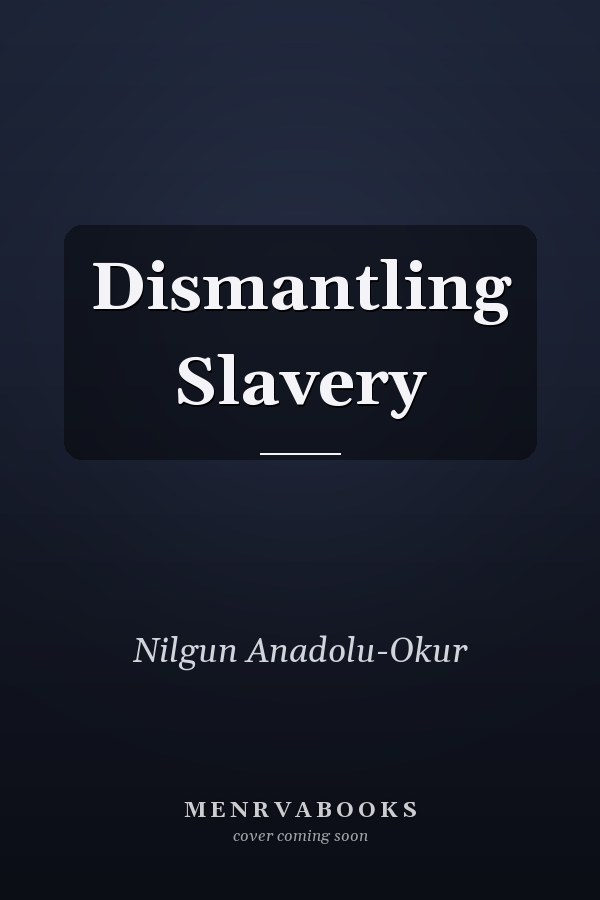 Dismantling Slavery