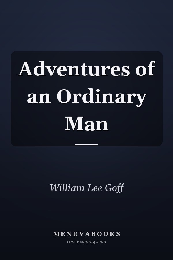 Adventures of an Ordinary Man