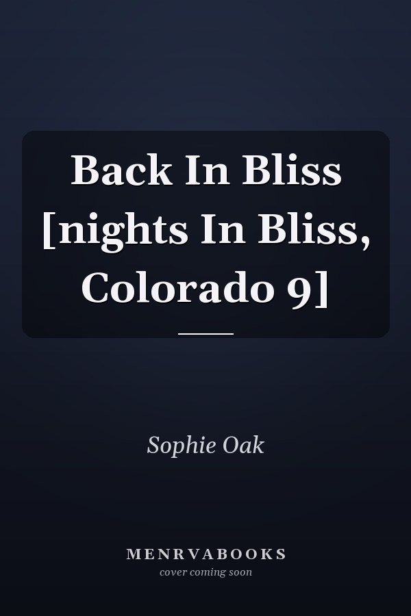 Back In Bliss [nights In Bliss, Colorado 9]