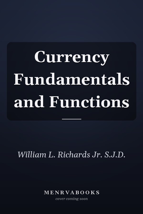 Currency Fundamentals and Functions