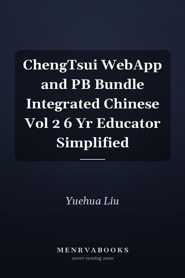 ChengTsui WebApp and PB Bundle Integrated Chinese Vol 2 6 Yr Educator Simplified