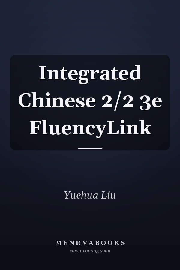 Integrated Chinese 2/2 3e FluencyLink