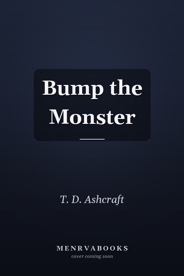 Bump the Monster