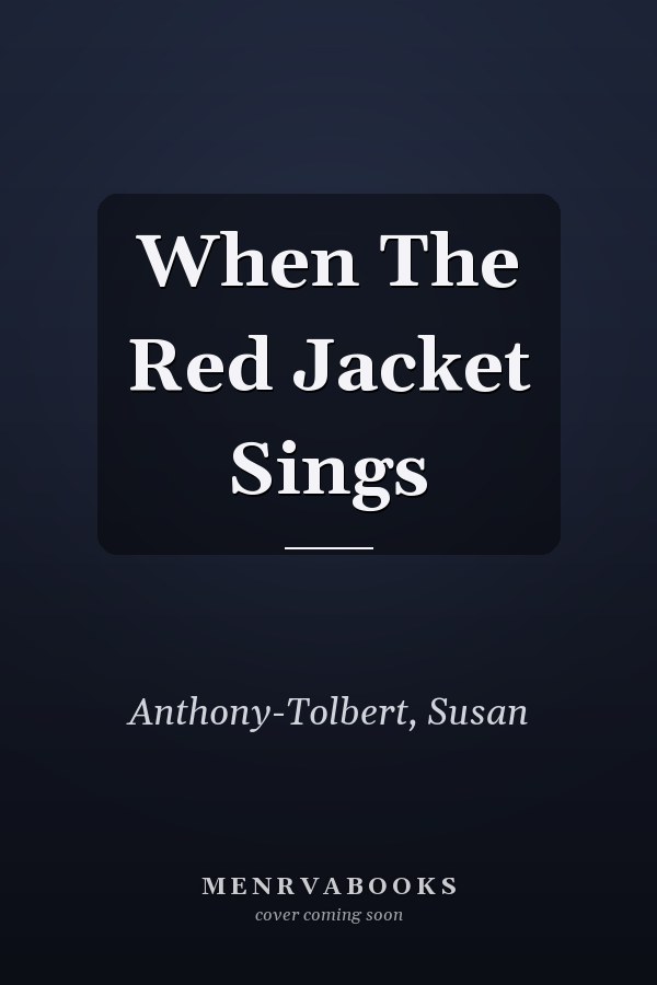 When The Red Jacket Sings