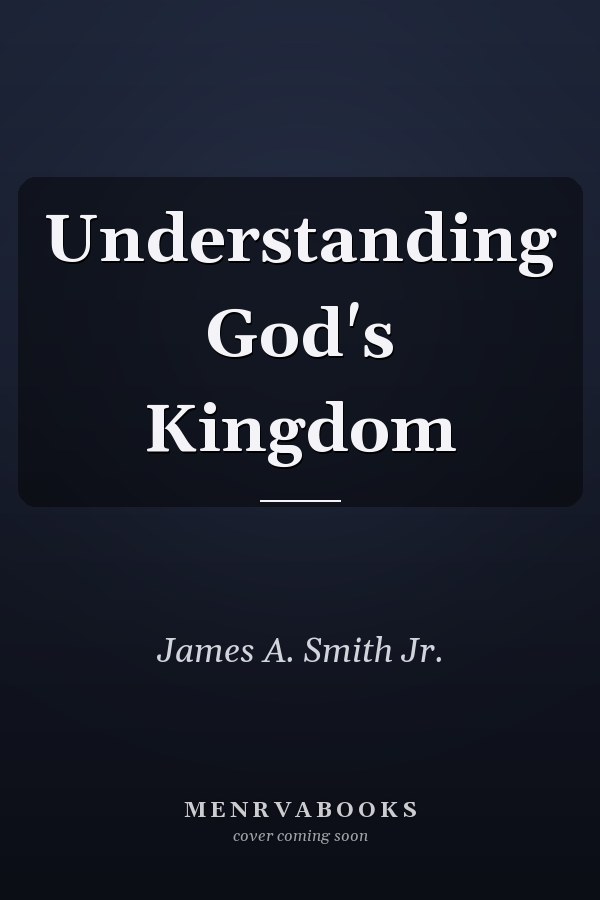 Understanding God's Kingdom