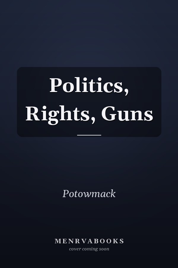 Politics, Rights, Guns