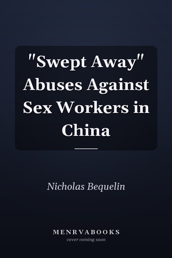 "Swept Away" Abuses Against Sex Workers in China