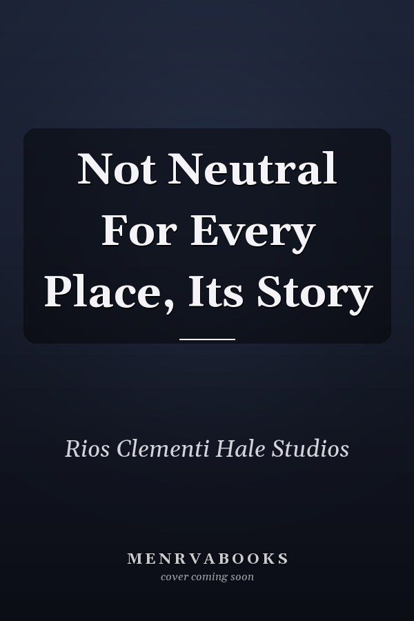 Not Neutral For Every Place, Its Story