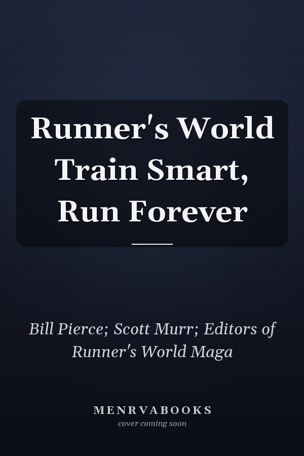Runner's World Train Smart, Run Forever