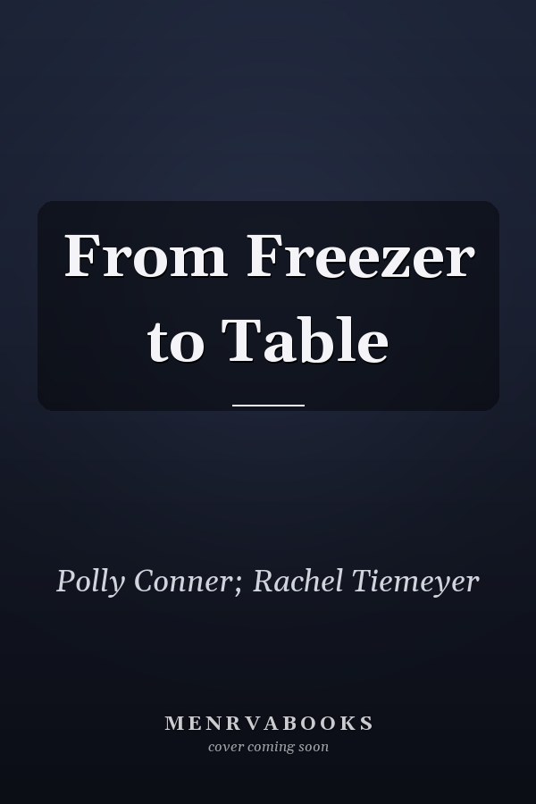 From Freezer to Table