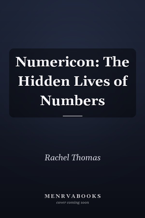 Numericon: The Hidden Lives of Numbers