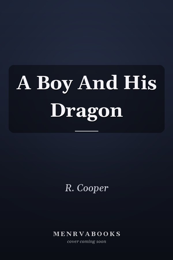A Boy And His Dragon