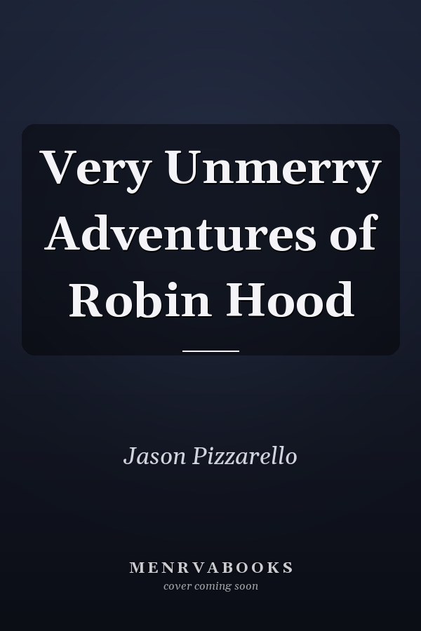 Very Unmerry Adventures of Robin Hood