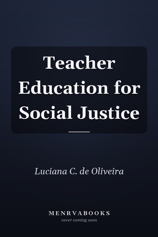 Teacher Education for Social Justice