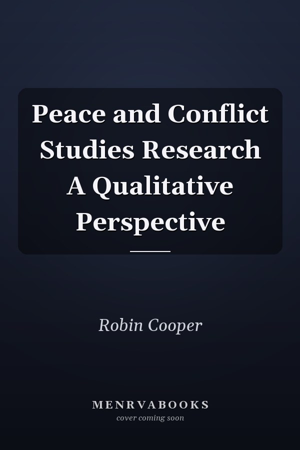 Peace and Conflict Studies Research A Qualitative Perspective