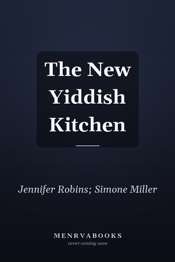 The New Yiddish Kitchen