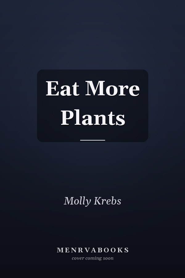 Eat More Plants