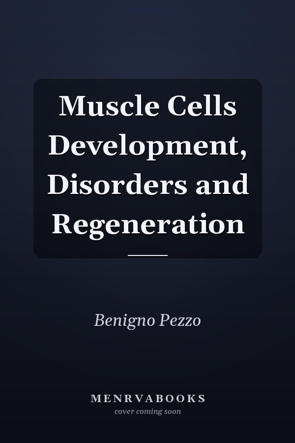 Muscle Cells Development, Disorders and Regeneration