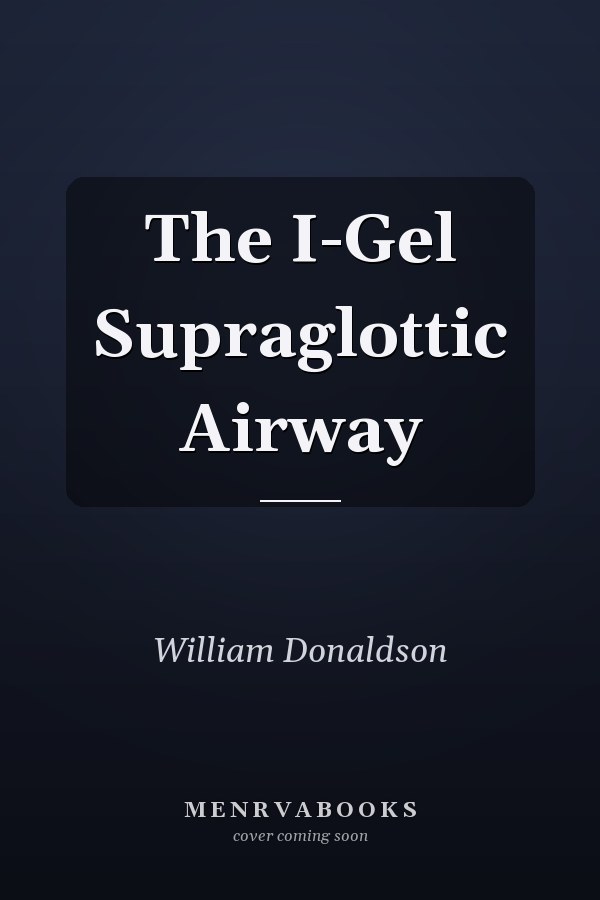 The I-Gel Supraglottic Airway