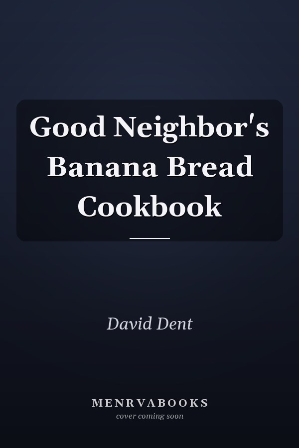 Good Neighbor's Banana Bread Cookbook