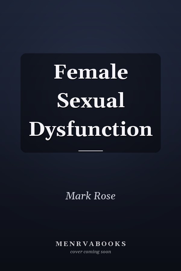 Female Sexual Dysfunction