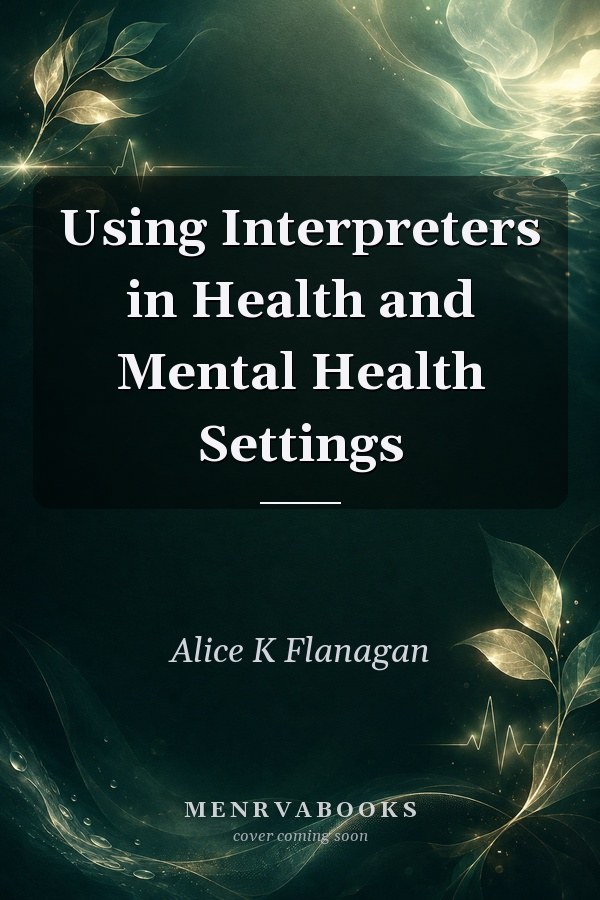 Using Interpreters in Health and Mental Health Settings