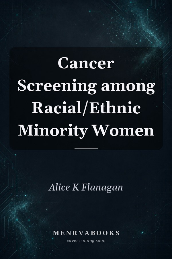 Cancer Screening among Racial/Ethnic Minority Women
