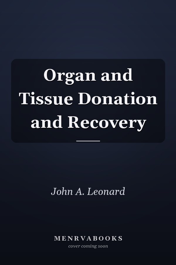 Organ and Tissue Donation and Recovery