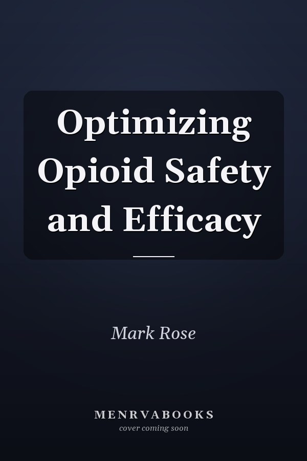Optimizing Opioid Safety and Efficacy