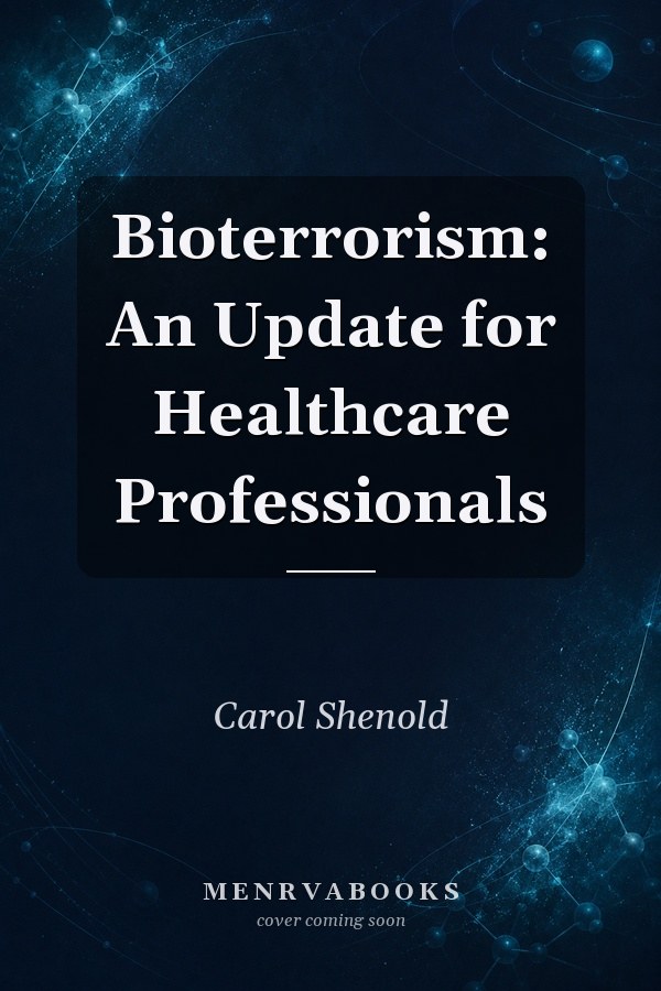Bioterrorism: An Update for Healthcare Professionals