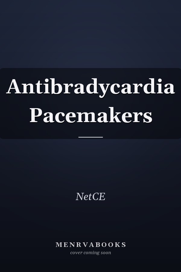 Antibradycardia Pacemakers