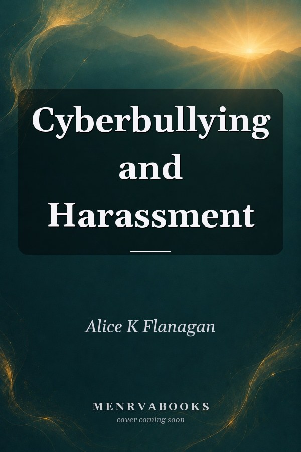 Cyberbullying and Harassment
