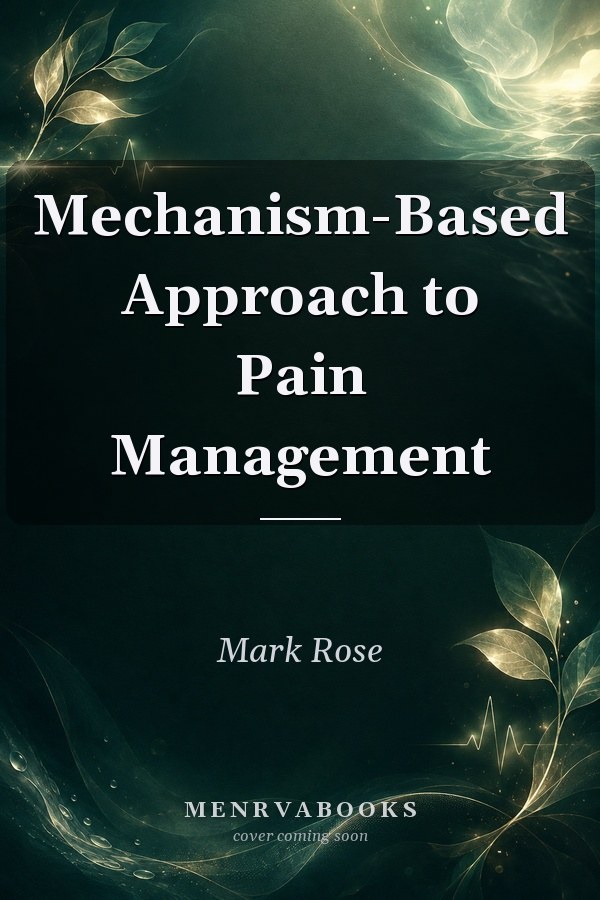Mechanism-Based Approach to Pain Management