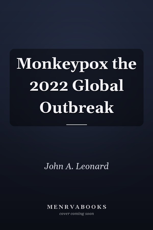 Monkeypox the 2022 Global Outbreak