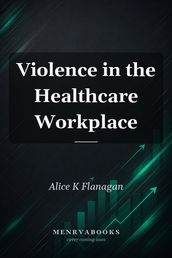 Violence in the Healthcare Workplace