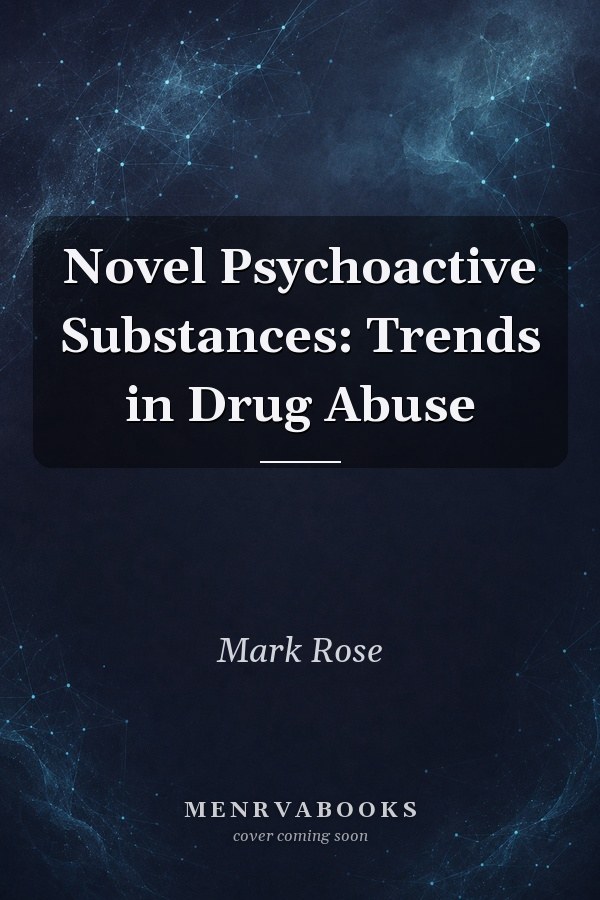 Novel Psychoactive Substances: Trends in Drug Abuse