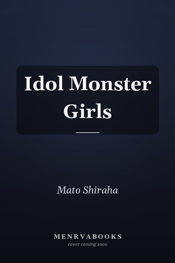Idol Monster Girls
