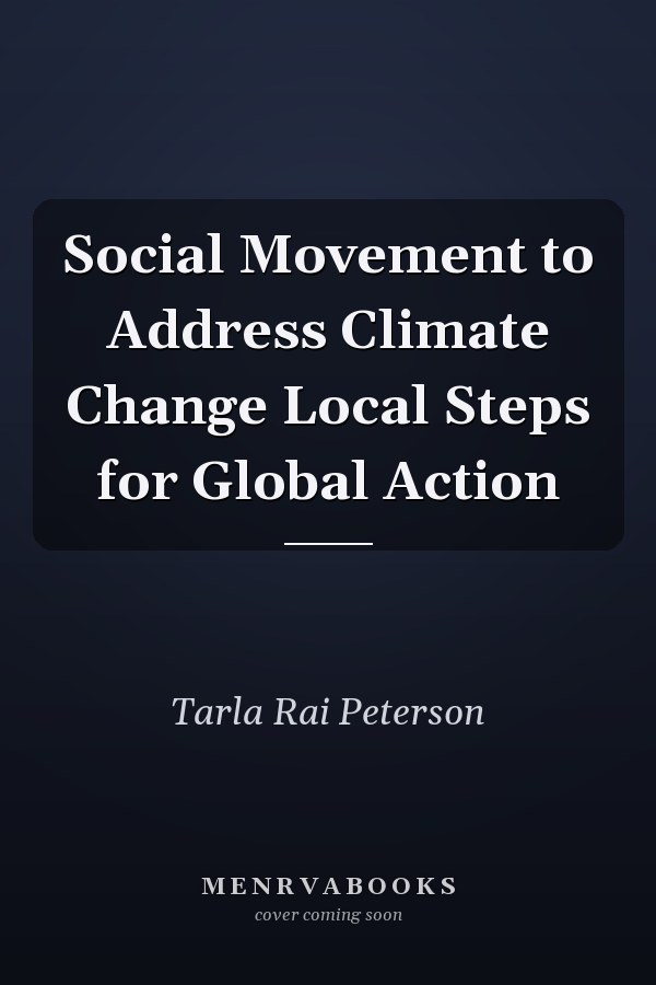 Social Movement to Address Climate Change Local Steps for Global Action