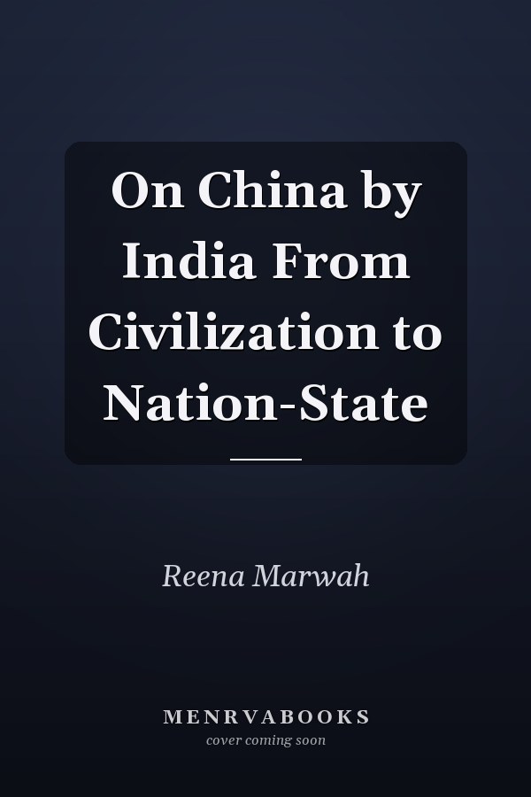On China by India From Civilization to Nation-State