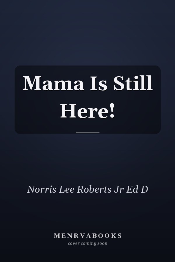 Mama Is Still Here!