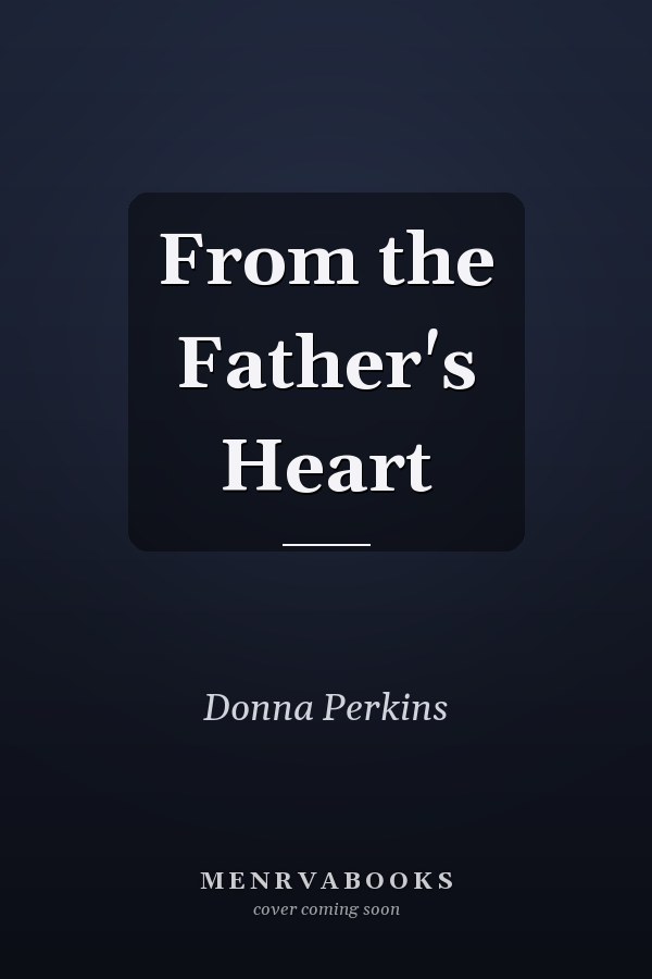 From the Father's Heart