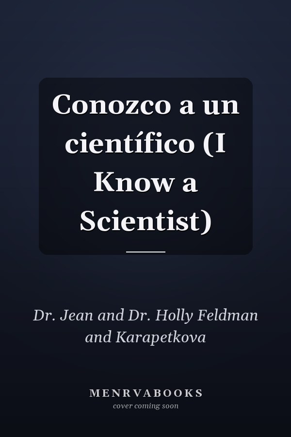 Conozco a un científico (I Know a Scientist)
